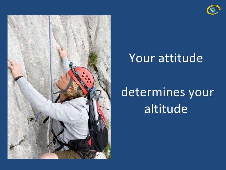 your attitude determines your altitude quotes